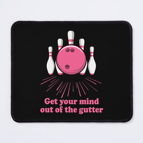 Item preview, Bowling Get Your Mind Out Of Gutter Funny Bowler designed and sold by Blok45.