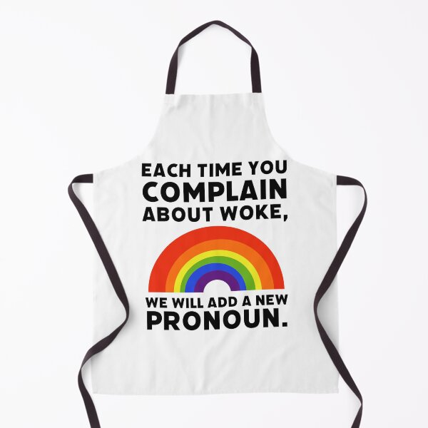 Item preview, Complain about woke and we will add a new pronoun designed and sold by Rachel the Artist .