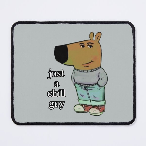 Item preview, Just a Chill Guy designed and sold by BeNazzArt.