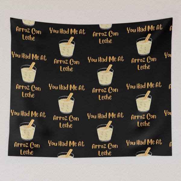 Item preview, You Had Me At Arroz Con Leche designed and sold by Designs141865.