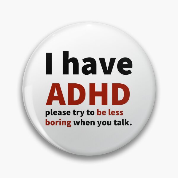 Item preview, I have ADHD humorous design  designed and sold by Rachel the Artist .