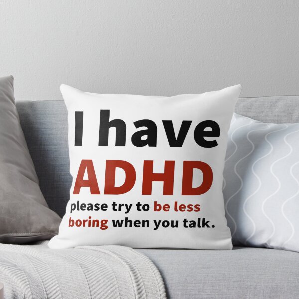 Item preview, I have ADHD humorous design designed and sold by Rachel the Artist .