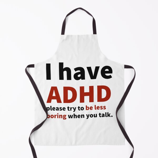 Item preview, I have ADHD humorous design  designed and sold by Rachel the Artist .