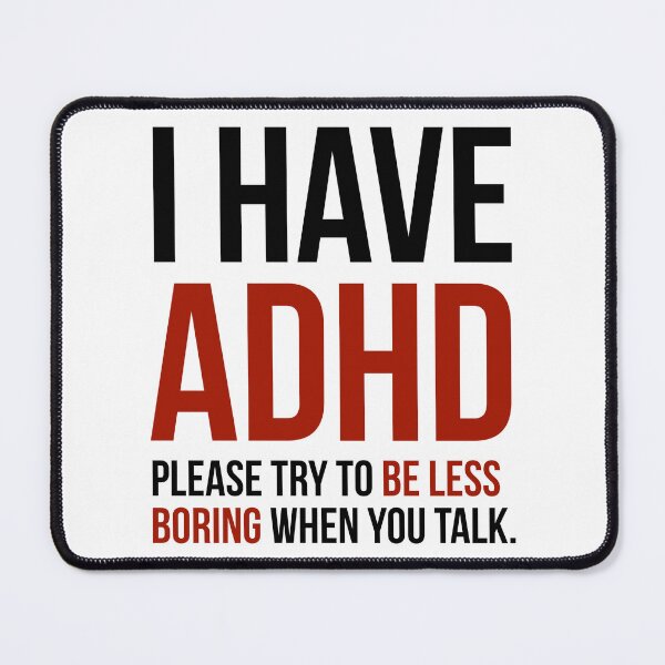 Item preview, ADHD humorous design  designed and sold by Rachel the Artist .