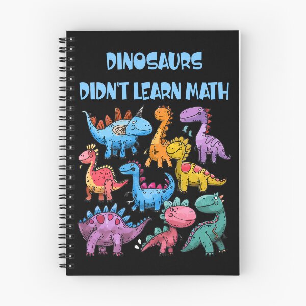 Item preview, Dinosaurs Didn't Learn Math designed and sold by AlchemyColor.