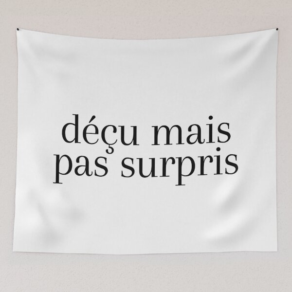 Item preview, Déçu Mais Pas Surpris designed and sold by DonneeCreations.