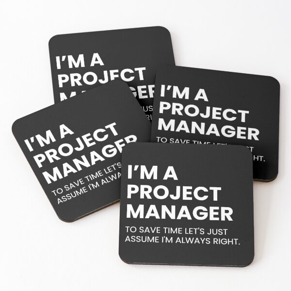 Item preview, I’m A Project Manager To Save Time Let's Just Assume I'm Always Right Funny designed and sold by CuteLovelyDesigns.