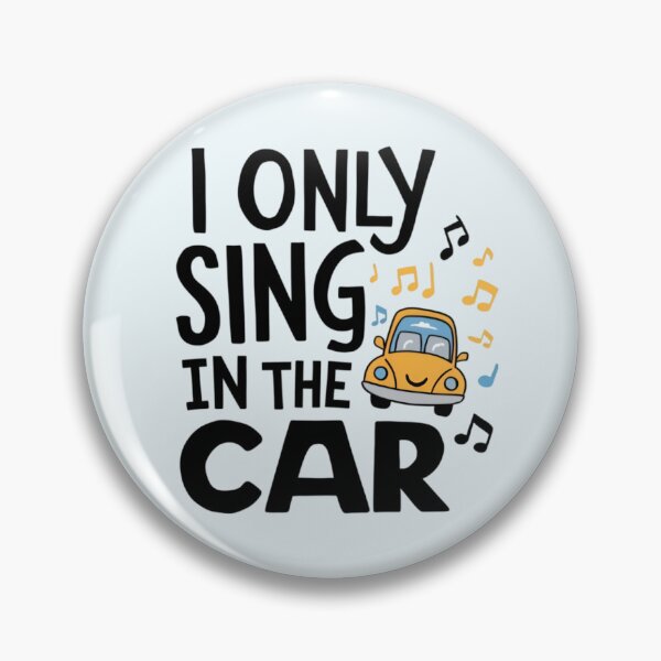 Item preview, I Only Sing In The Car designed and sold by Jollys-ArtShop.