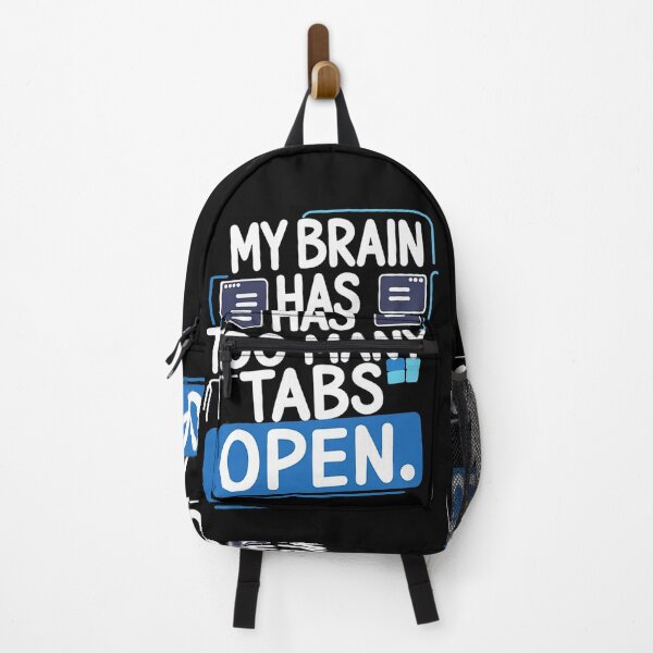 Item preview, My Brain Has Too Many Tabs Open – Funny Relatable T-Shirt designed and sold by trendpotion.