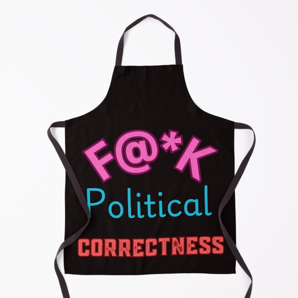 Item preview, F@*k political correctness designed and sold by sfurry.
