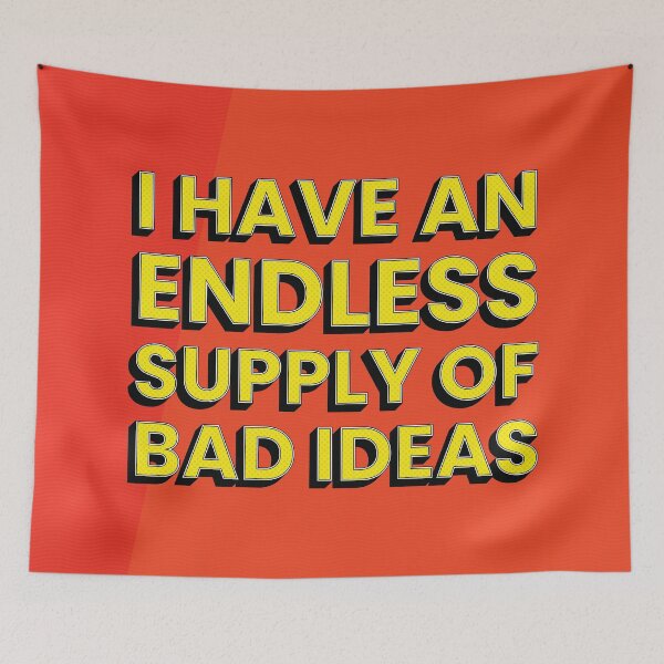 Item preview, Endless Supply of Bad Ideas Motivational Typography Pop Art designed and sold by kakarikihill.