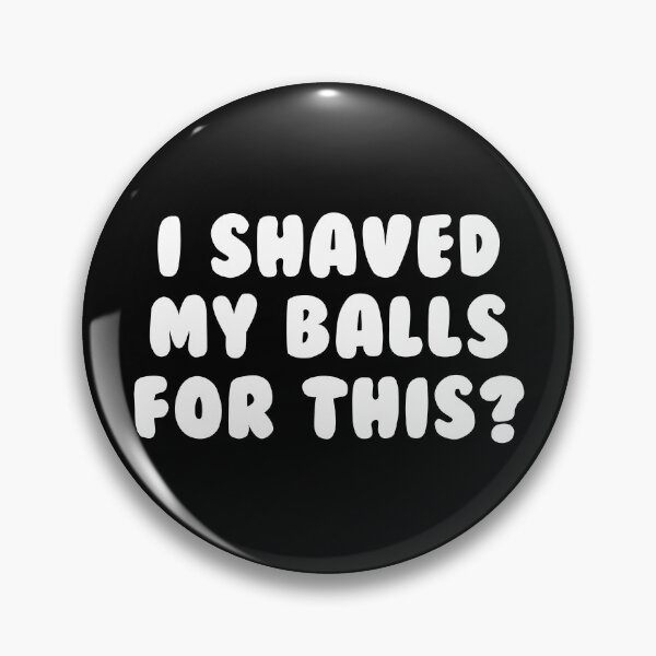 Item preview, I Shaved My Balls For This Gear designed and sold by DynamicDesign.