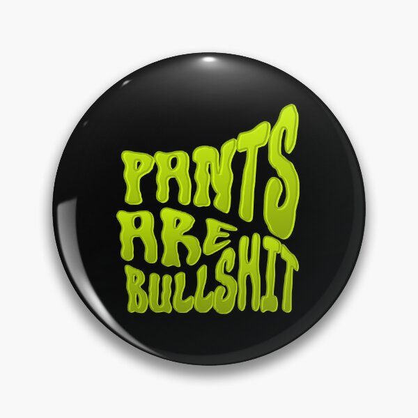 Item preview, Pants Are Bullshit designed and sold by dudelinart.