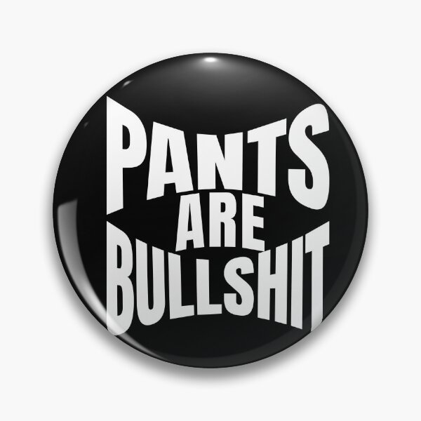 Item preview, Pants Are Bullshit designed and sold by dudelinart.