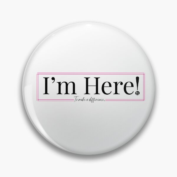 Item preview, I'm Here! To make a difference! 2 designed and sold by SHOPLBBFIRST.