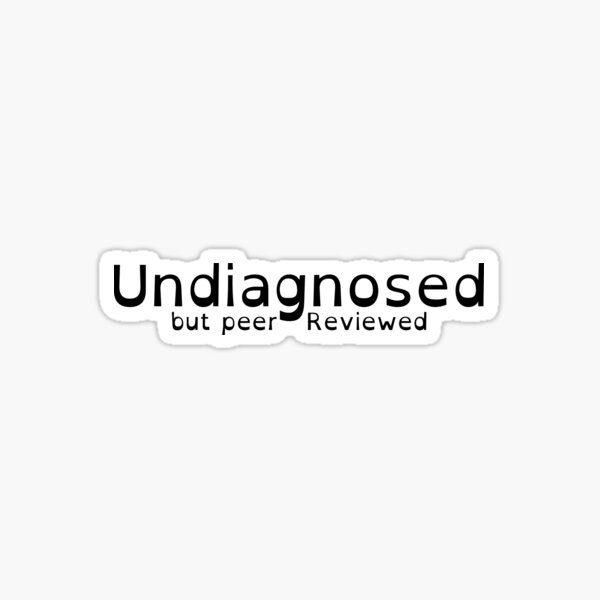 Artikel-Vorschau von Nicht diagnostiziert, aber von Experten überprüft, designt und verkauft von Fandom Riders.
