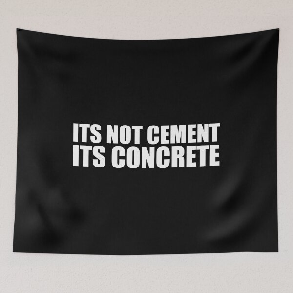 Item preview, Its Not Cement,  Its Concrete designed and sold by mhernaevily.
