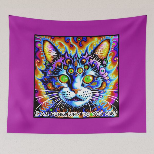 Item preview, Psychedelic Cat I am fine Why do you ask mental health check designed and sold by GetContented.