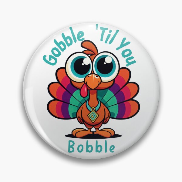 Item preview, Gobble 'Til You Bobble: T!psy Turkey Time Thanksgiving Fun designed and sold by jglobal360.