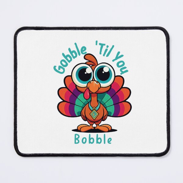 Item preview, Gobble 'Til You Bobble: T!psy Turkey Time Thanksgiving Fun designed and sold by jglobal360.