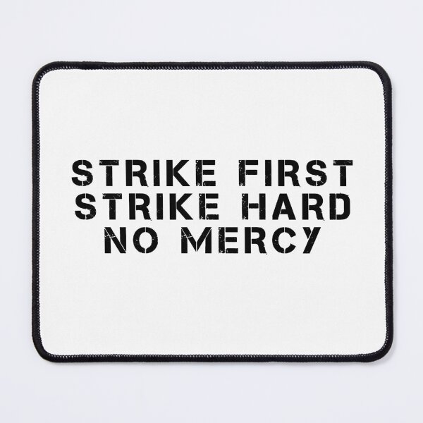Item preview, Strike First, Strike Hard, No Mercy designed and sold by lorena2556.