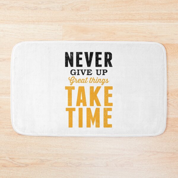 Item preview, Never give up great things take time designed and sold by RonaldoMarques.