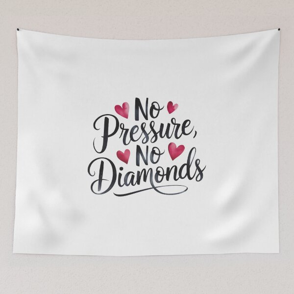 Item preview, No pressure, no diamonds designed and sold by nimmitrends.
