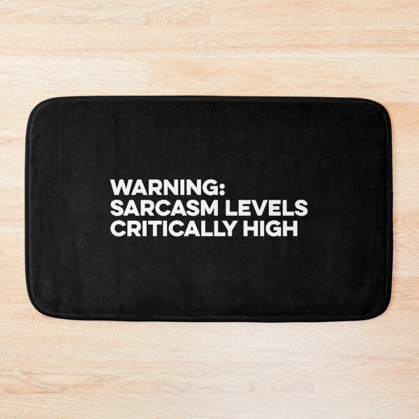 Item preview, Warning Sarcasm Level Critically High designed and sold by zeviwanty.