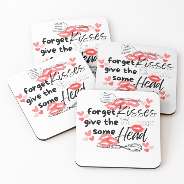 Item preview, Forget kisses, give the cook a blowjob designed and sold by littlemissyy.
