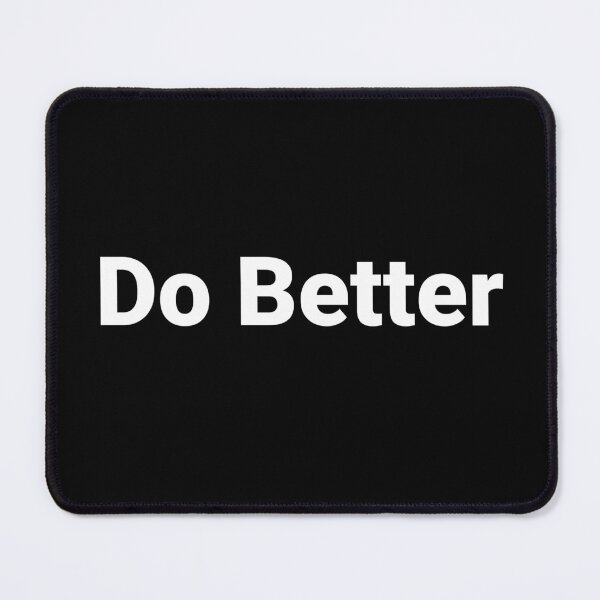 Item preview, Do Better designed and sold by Text-based T-Shirts and Gifts.