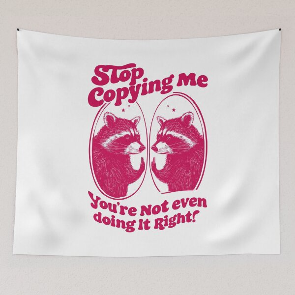 Item preview, Stop Copying Me Raccoon Vintage designed and sold by NookMerch97 .