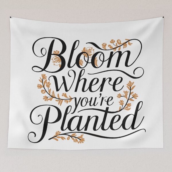 Item preview, bloom where you are planted designed and sold by theflowergirl14.