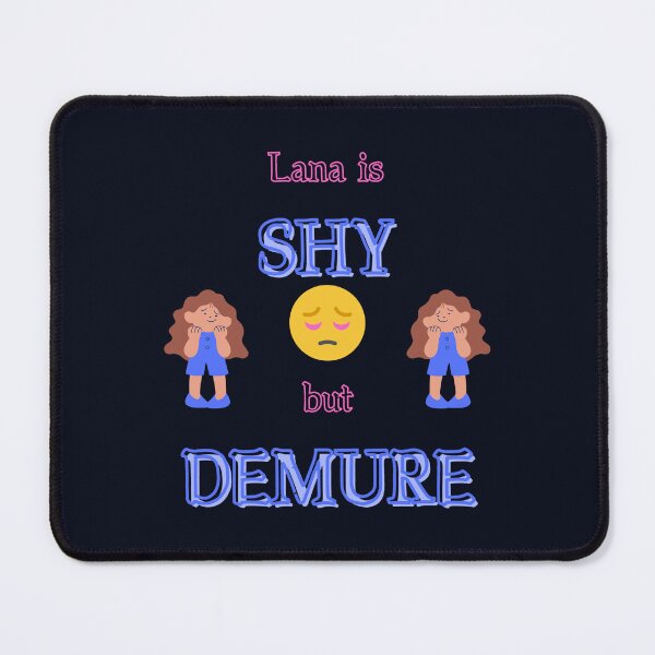 Item preview, Lana is Shy but Demure designed and sold by Chekky.