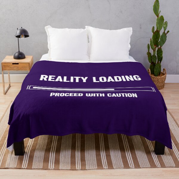 Item preview, Reality Loading – Proceed with Caution, Unique designed and sold by villacreativa.