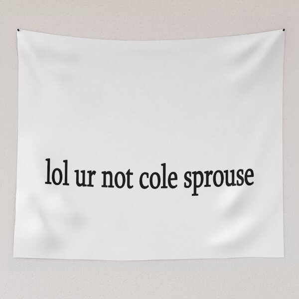 Item preview, lol ur not cole sprouse designed and sold by Sasya.