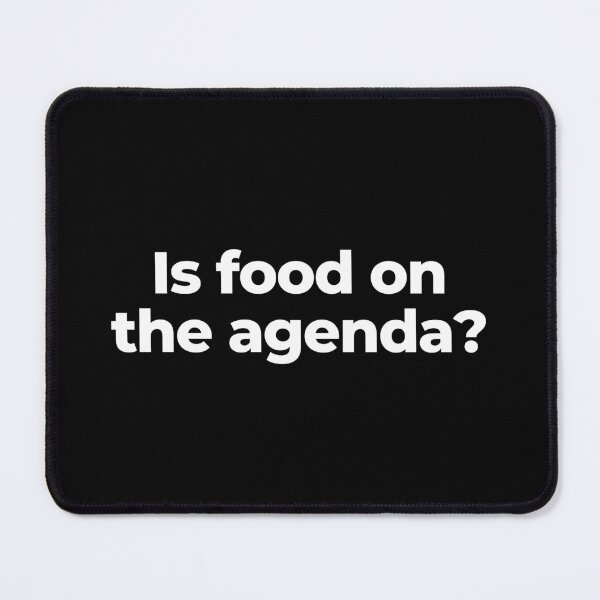 Item preview, Is food on the agenda? designed and sold by MuzamilAhmed.