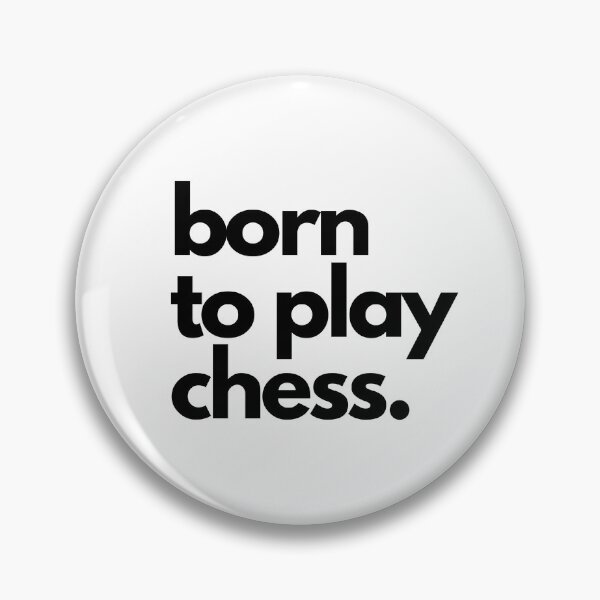 Item preview, Born to play chess - simple elegant design designed and sold by Chess64.