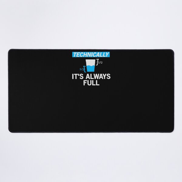 Item preview, Technically It's Always Full Science Humor designed and sold by VinsendDraconi.