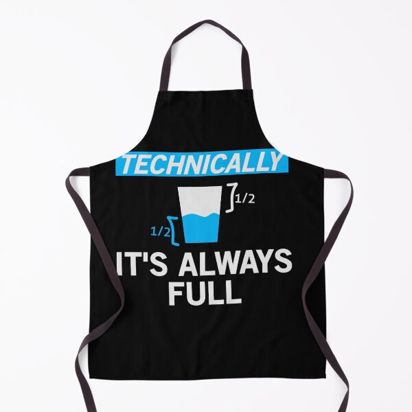 Item preview, Technically It's Always Full Science Humor designed and sold by VinsendDraconi.