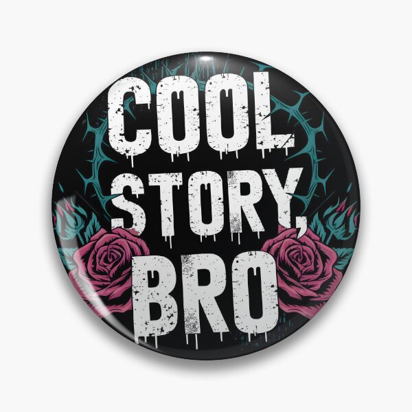 Artikelvorschau, Coole Story, Bro, kantige Rosen und Dornen, Grunge-Ästhetik-Bro-Zitat, Distressed-Typografie-Design, Gothic-Statement-Kunst entworfen und verkauft von Kintsugi99.