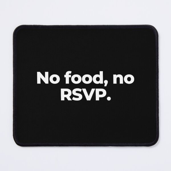 Item preview, No food, no RSVP. designed and sold by MuzamilAhmed.