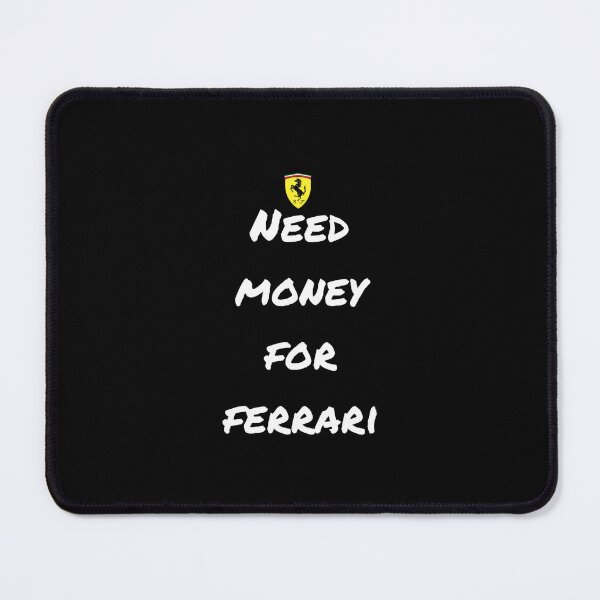 Item preview, Need money for Ferrari designed and sold by SaraSirys.