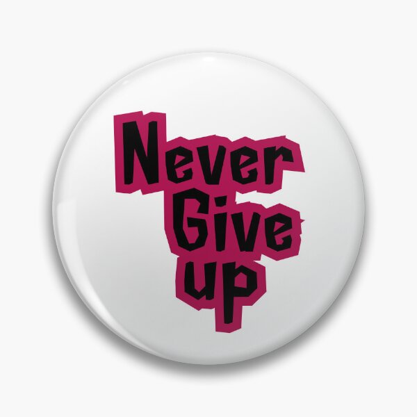 Item preview, Never Give Up - Motivational Black & Pink Design,funny, gifts, you,  designed and sold by Ewelina  Niemiec.