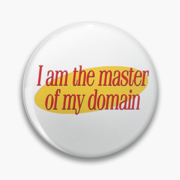 Item preview, I am the master of my domain funny Seinfeld style  designed and sold by MerikuroCreates.