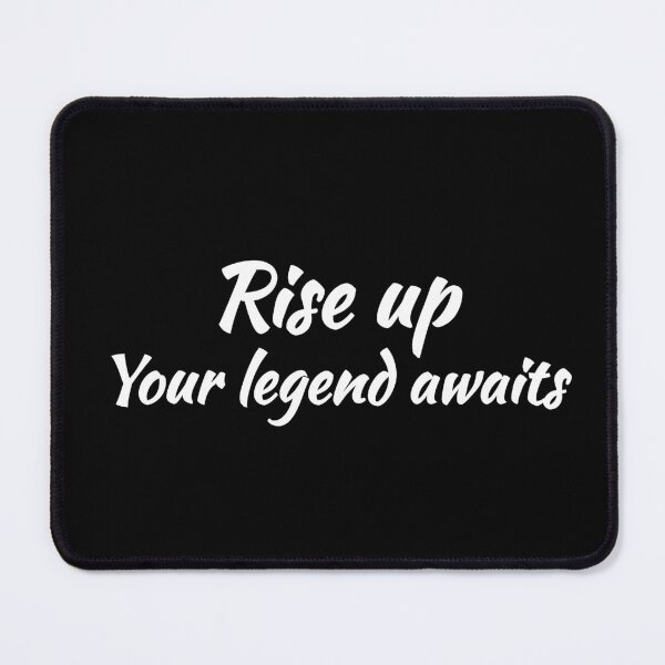 Item preview, Rise up Your legend awaits designed and sold by Nunaprettyshop.