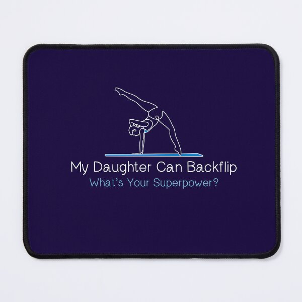 Item preview, My Daughter Can Backflip What’s Your Superpower? Funny gifts for gymnastic dad designed and sold by MikeKart.