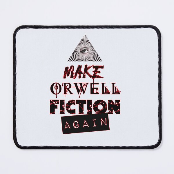 Item preview, Make Orwell Fiction Again designed and sold by Tau Tia L Douglass.