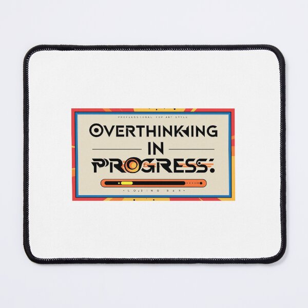 Item preview, Overthinking in Progress Funny Relatable Design designed and sold by Lady Eva's Shop.