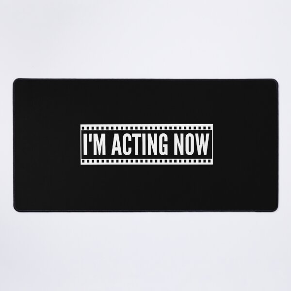 Item preview, I'm acting now funny smart quote white designed and sold by mysteriousquote.