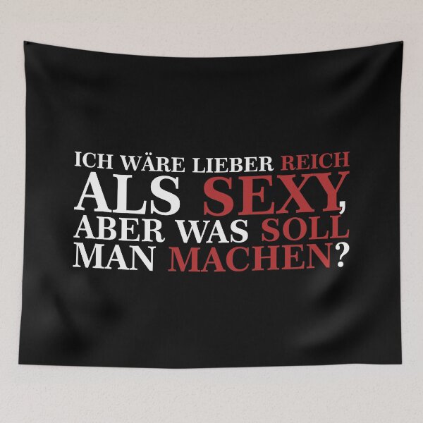 Artikelvorschau, ICH WÄRE LIEBER REICH ALS SEXY - weiße Schrift entworfen und verkauft von pASob-dESIGN.